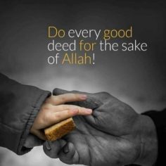 Do good for the sake of Allah!