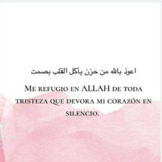 ¡Refúgiate en Allah de toda tristeza!