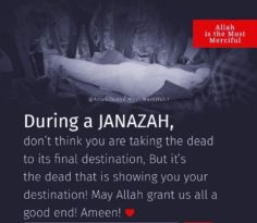 Learn from Janazah.