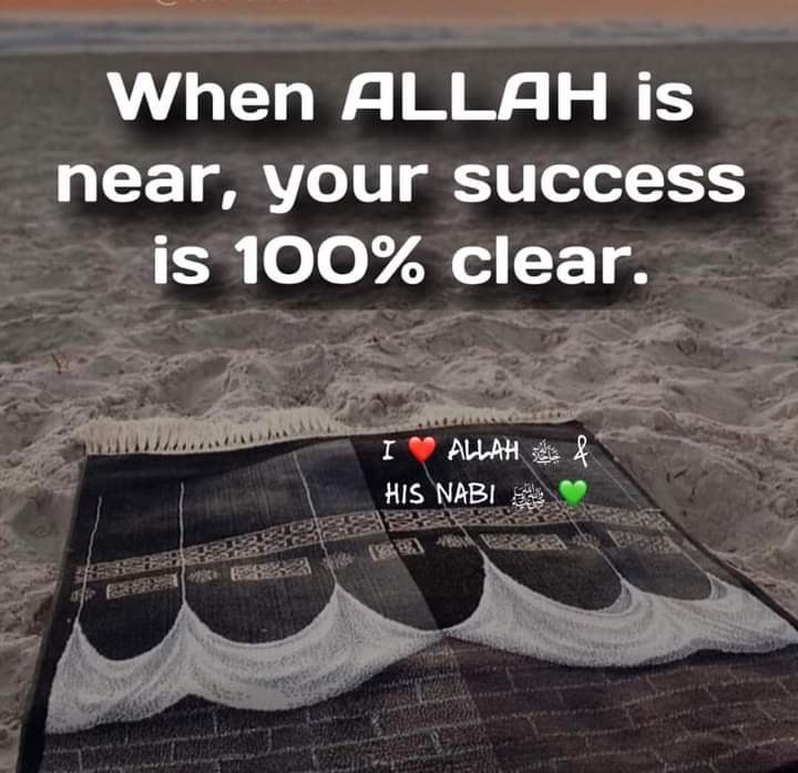 Stay close to Allah.