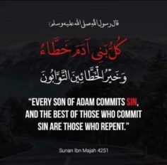 The best who commit sin, are those that repent.