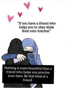 Hold the person who help you to obey Allah.