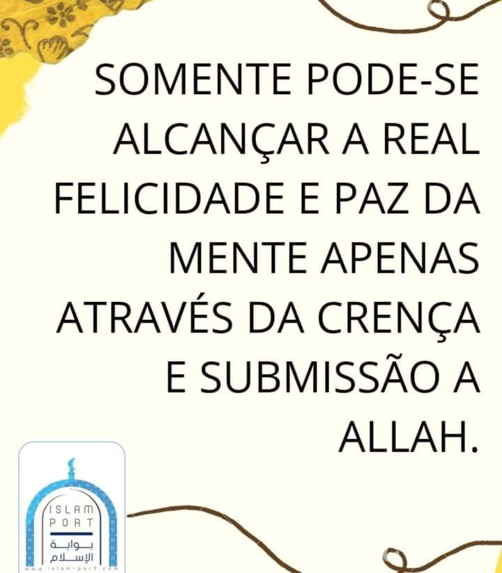 Felicidade e Paz só com Allah!