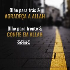 Confie e Agradeça a Allah.